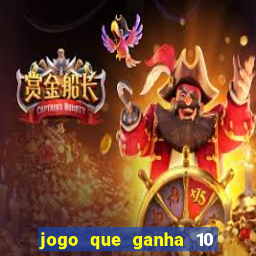 jogo que ganha 10 reais ao se cadastrar